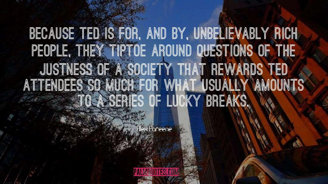 Alex Pareene Quotes: Because TED is for, and