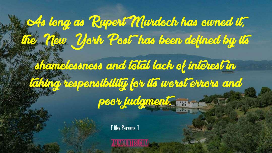 Alex Pareene Quotes: As long as Rupert Murdoch