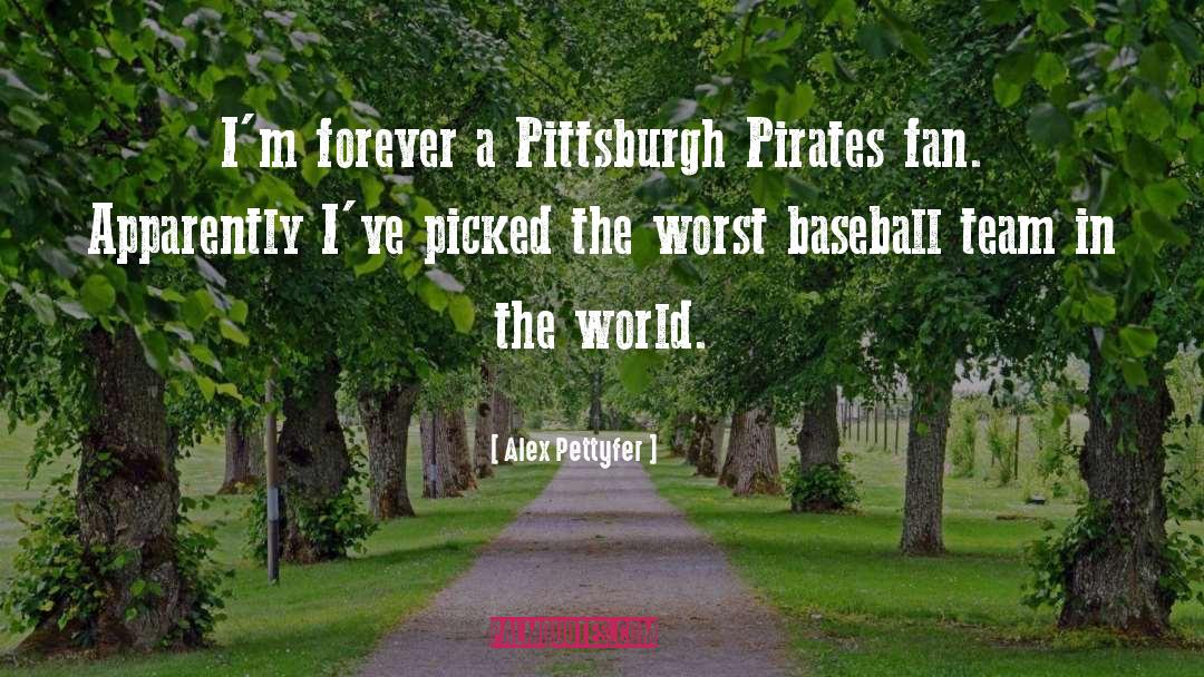 Alex Pettyfer Quotes: I'm forever a Pittsburgh Pirates