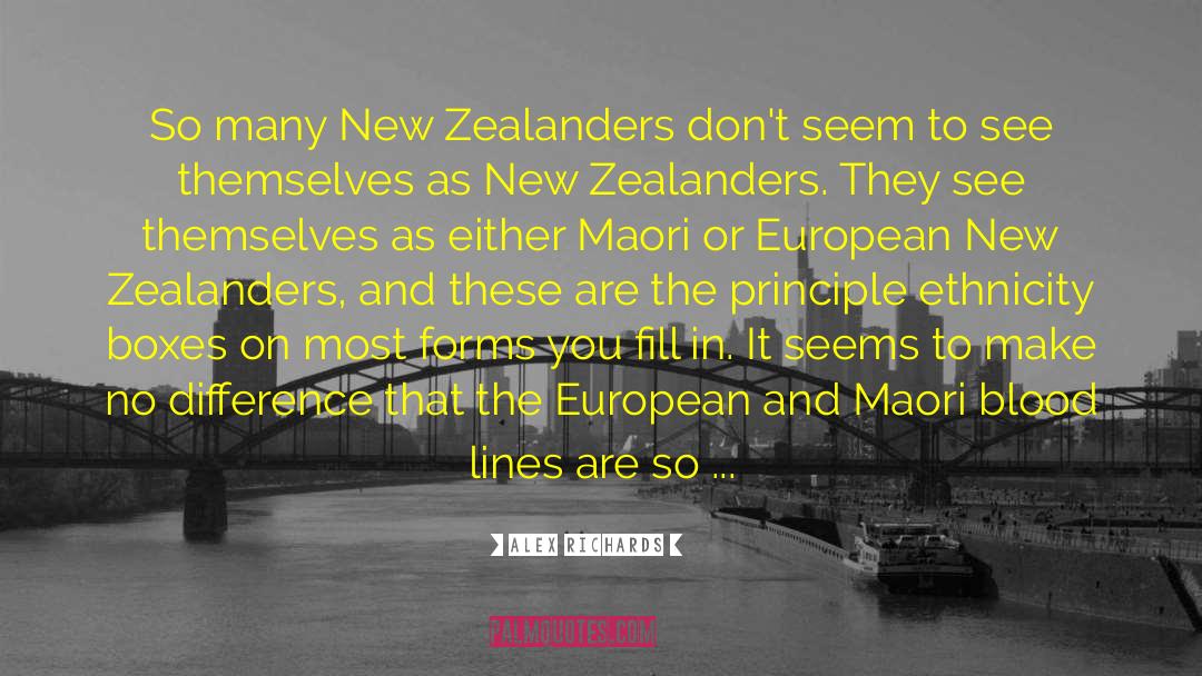 Alex Richards Quotes: So many New Zealanders don't