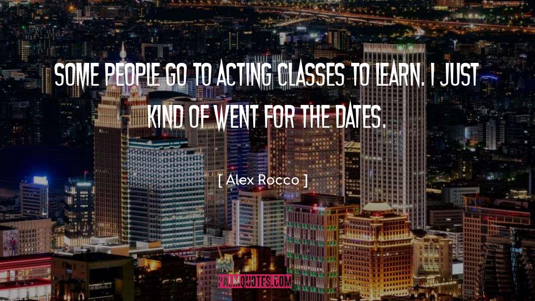 Alex Rocco Quotes: Some people go to acting