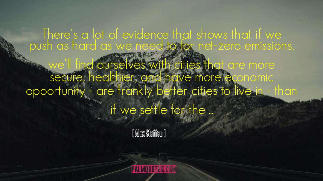 Alex Steffen Quotes: There's a lot of evidence