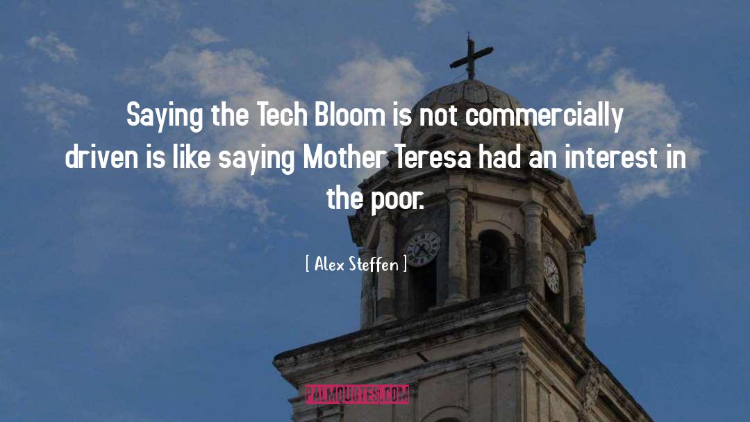 Alex Steffen Quotes: Saying the Tech Bloom is