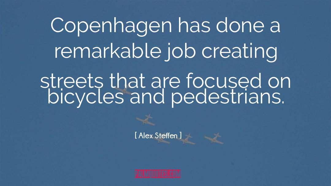 Alex Steffen Quotes: Copenhagen has done a remarkable