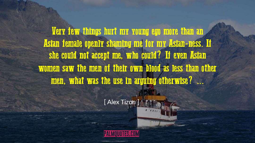 Alex Tizon Quotes: Very few things hurt my