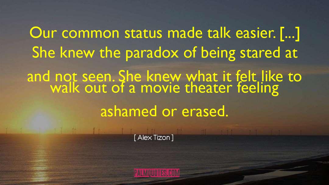 Alex Tizon Quotes: Our common status made talk