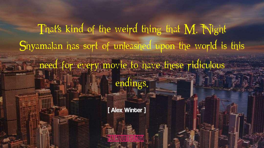 Alex Winter Quotes: That's kind of the weird