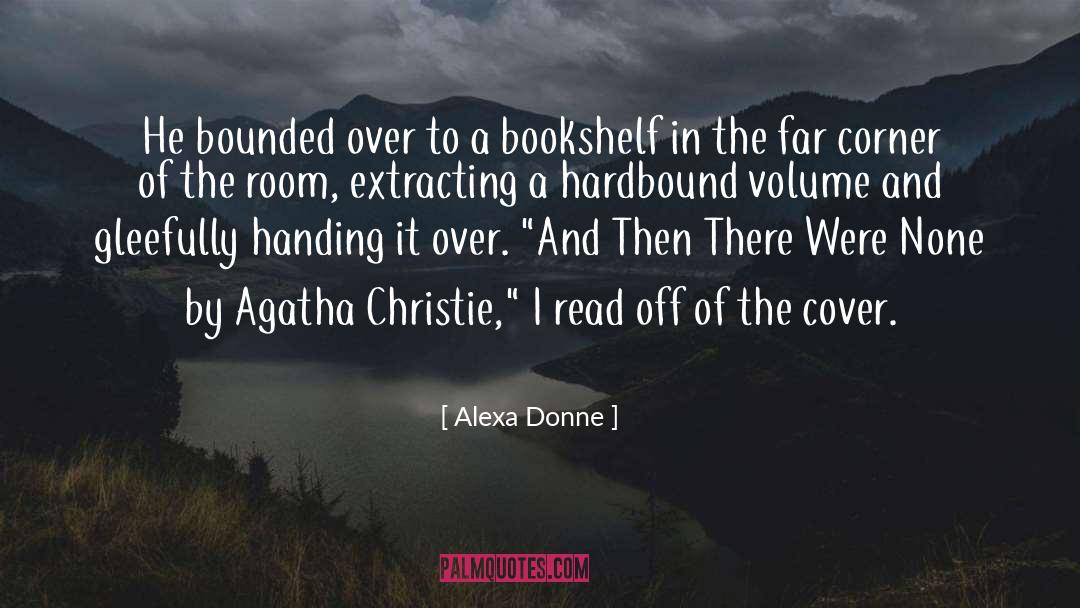 Alexa Donne Quotes: He bounded over to a