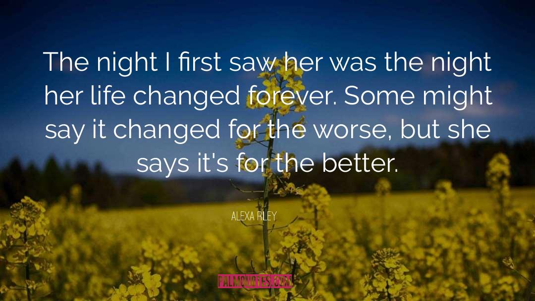 Alexa Riley Quotes: The night I first saw