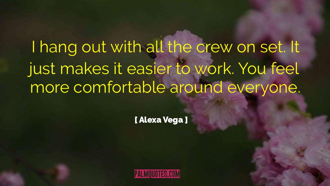 Alexa Vega Quotes: I hang out with all