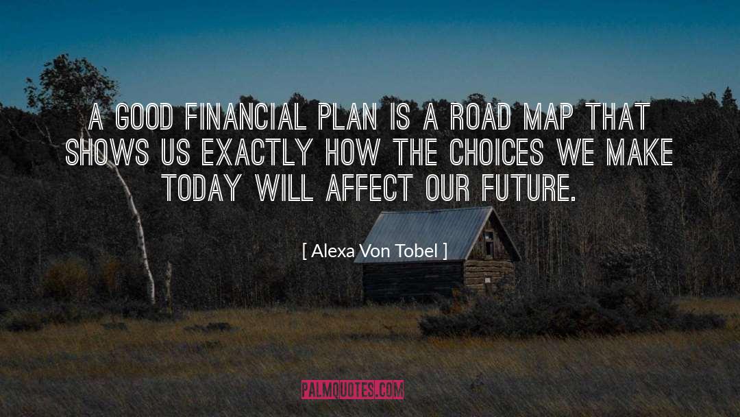 Alexa Von Tobel Quotes: A good financial plan is