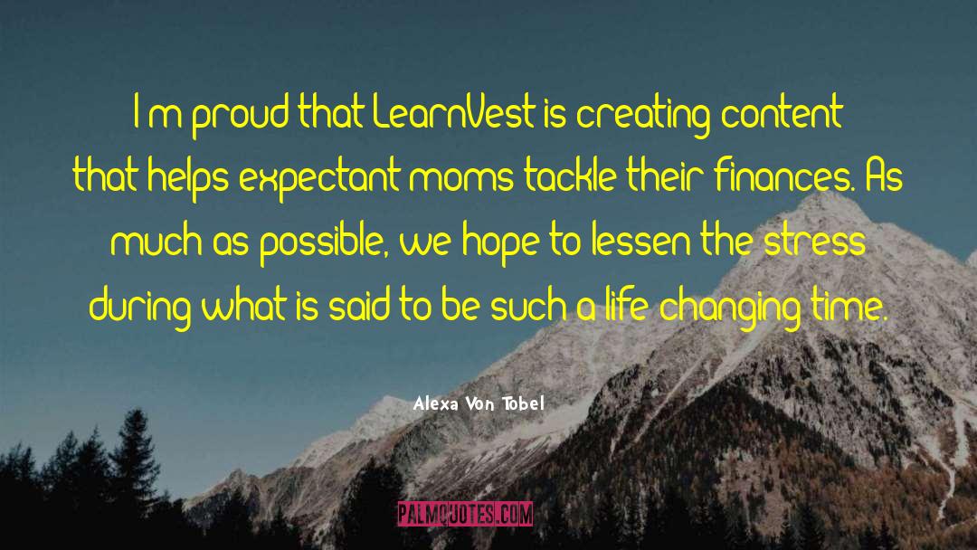 Alexa Von Tobel Quotes: I'm proud that LearnVest is