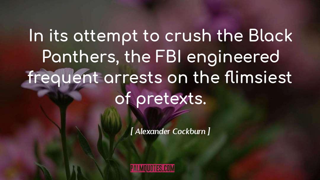 Alexander Cockburn Quotes: In its attempt to crush