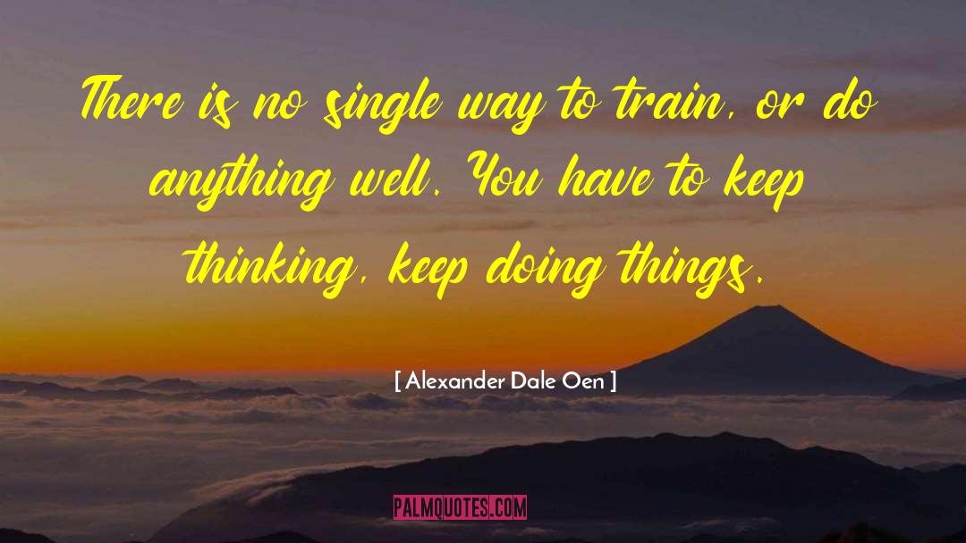 Alexander Dale Oen Quotes: There is no single way