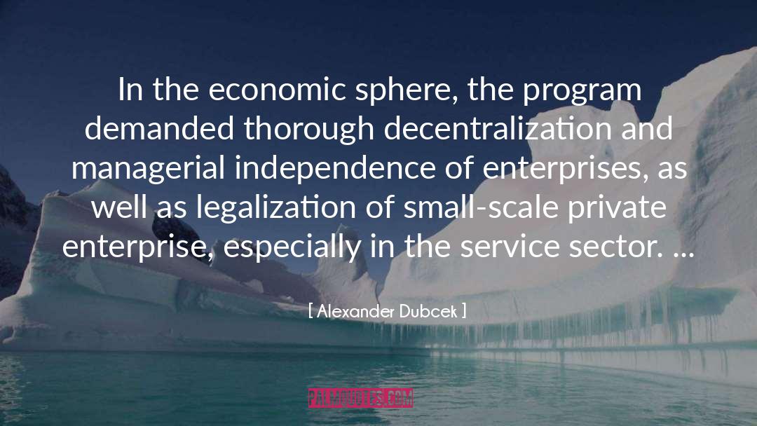 Alexander Dubcek Quotes: In the economic sphere, the