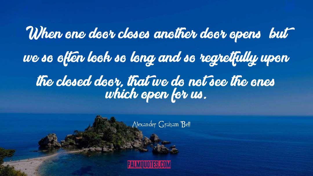 Alexander Graham Bell Quotes: When one door closes another