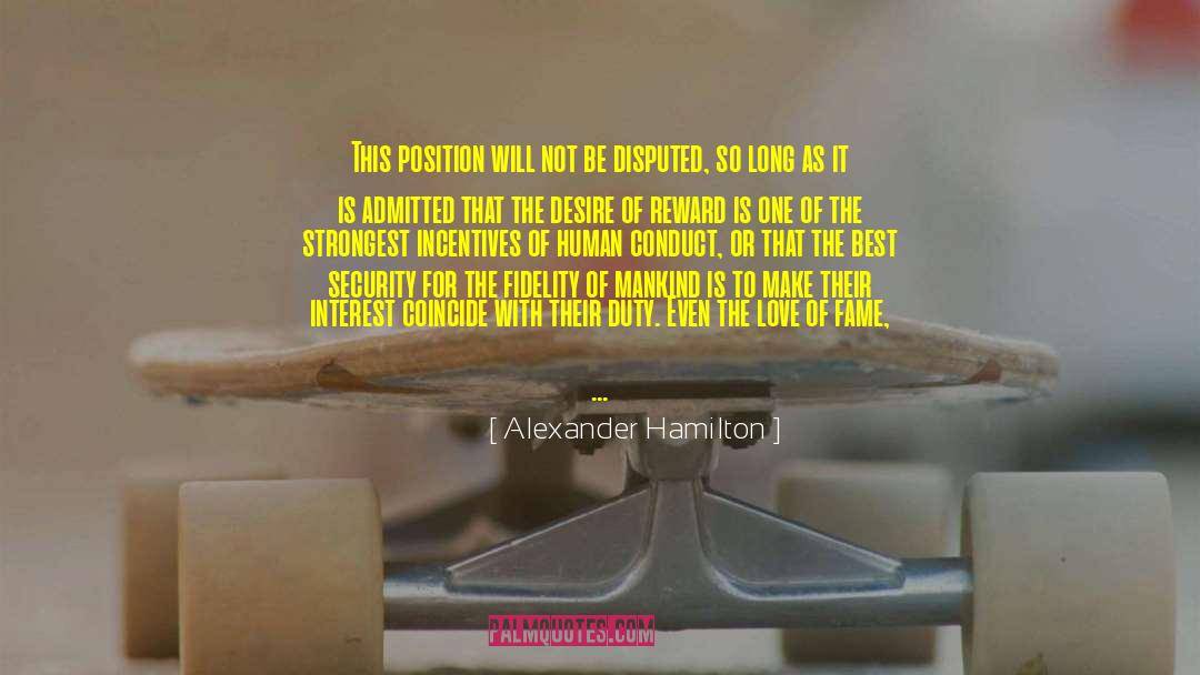 Alexander Hamilton Quotes: This position will not be