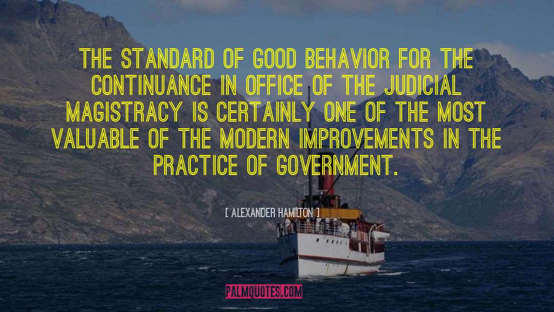 Alexander Hamilton Quotes: The standard of good behavior