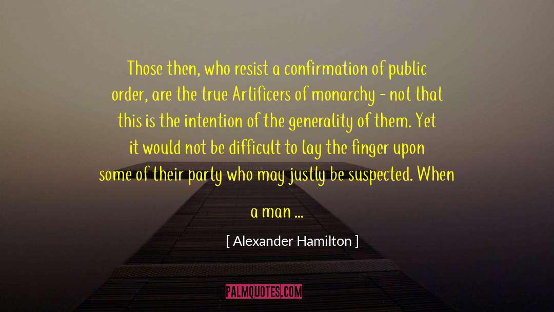 Alexander Hamilton Quotes: Those then, who resist a