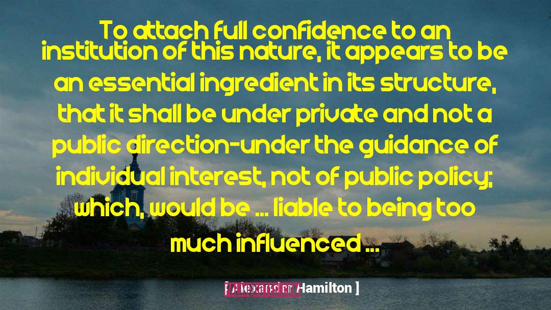 Alexander Hamilton Quotes: To attach full confidence to