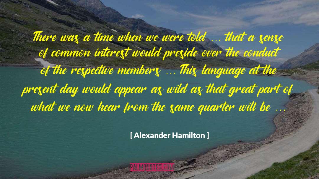 Alexander Hamilton Quotes: There was a time when