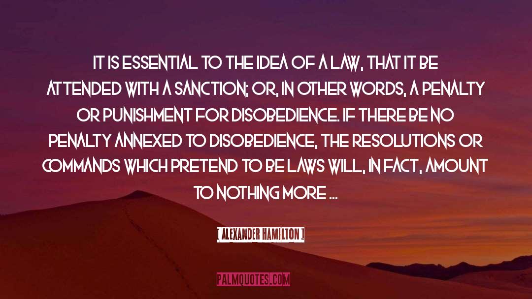 Alexander Hamilton Quotes: It is essential to the