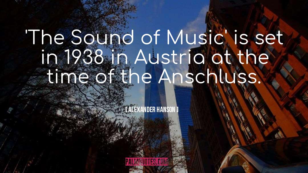 Alexander Hanson Quotes: 'The Sound of Music' is