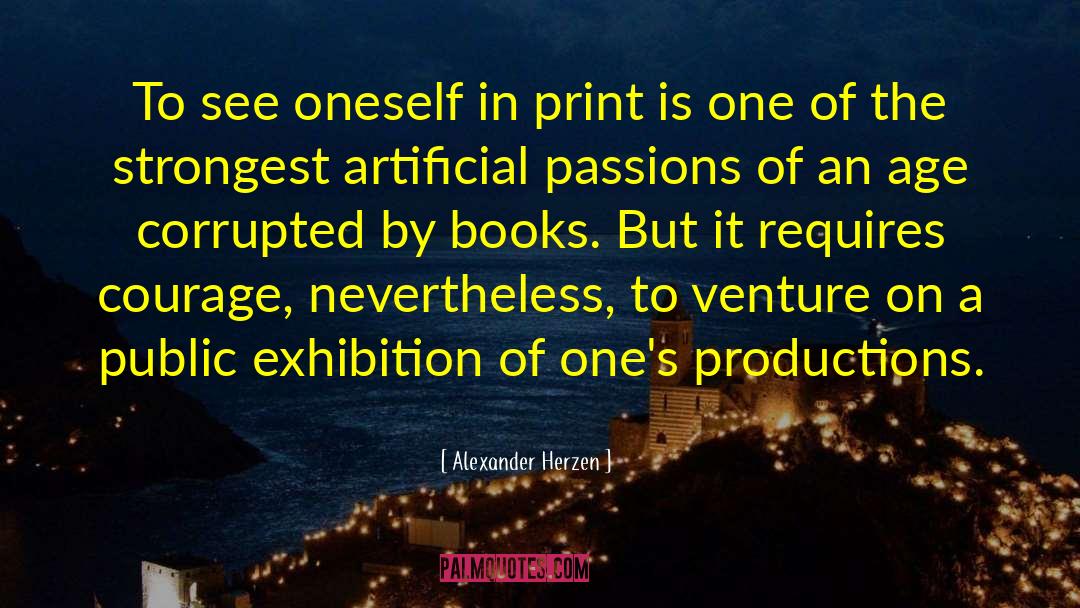 Alexander Herzen Quotes: To see oneself in print