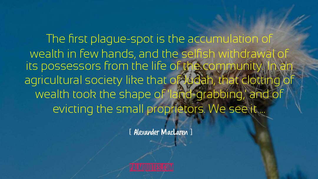 Alexander MacLaren Quotes: The first plague-spot is the