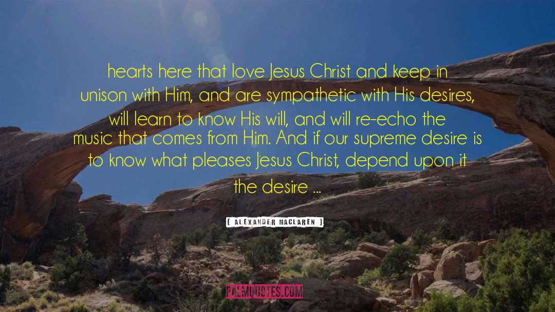 Alexander MacLaren Quotes: hearts here that love Jesus