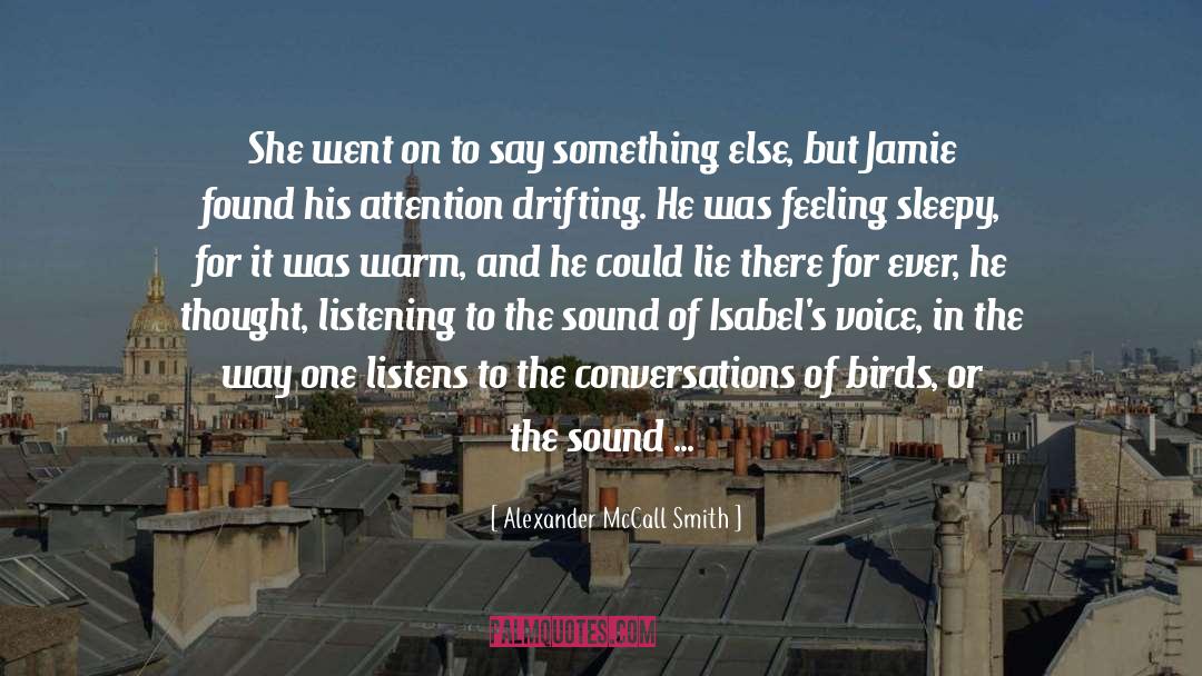 Alexander McCall Smith Quotes: She went on to say