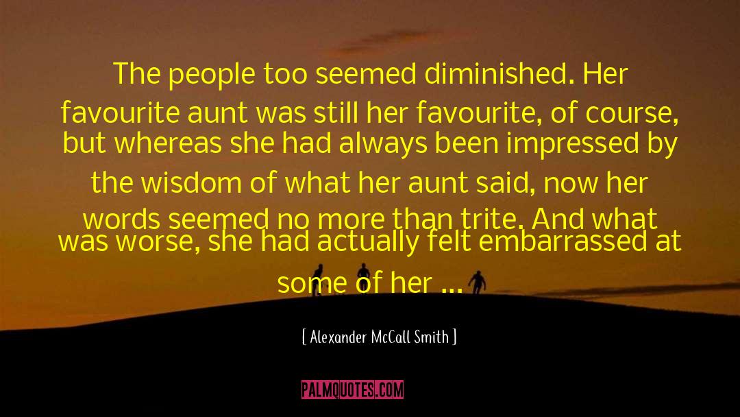 Alexander McCall Smith Quotes: The people too seemed diminished.