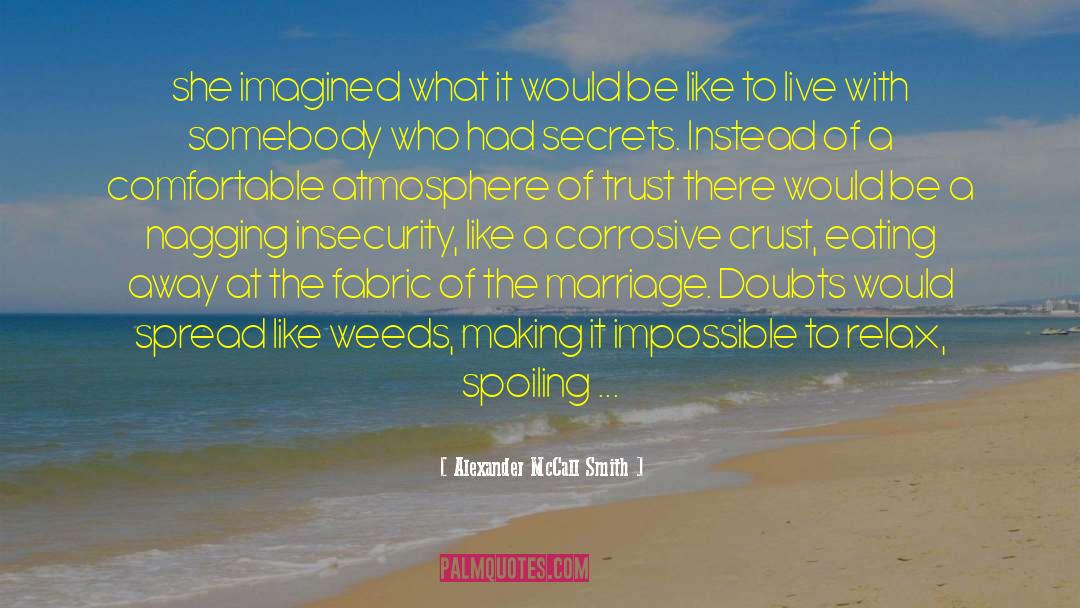 Alexander McCall Smith Quotes: she imagined what it would