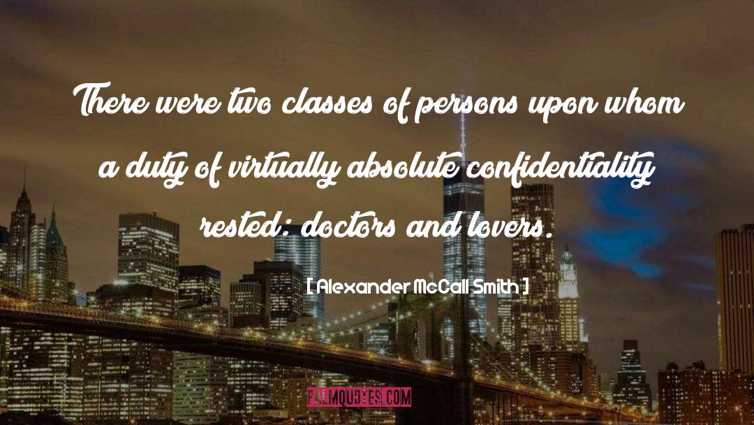 Alexander McCall Smith Quotes: There were two classes of