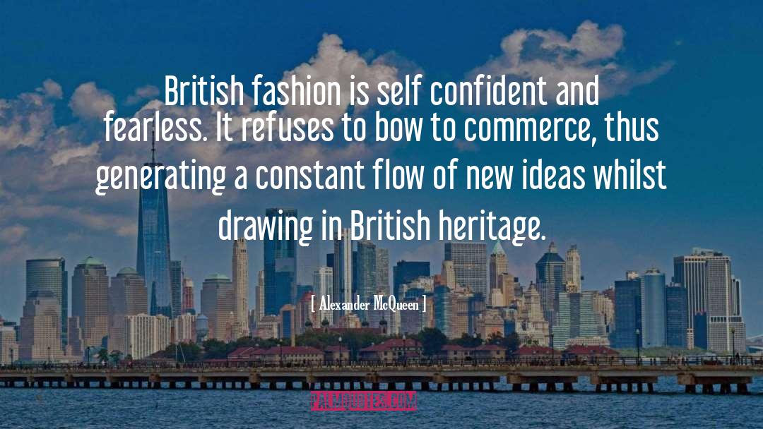 Alexander McQueen Quotes: British fashion is self confident