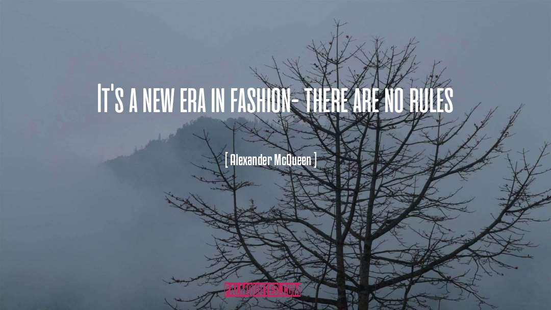 Alexander McQueen Quotes: It's a new era in