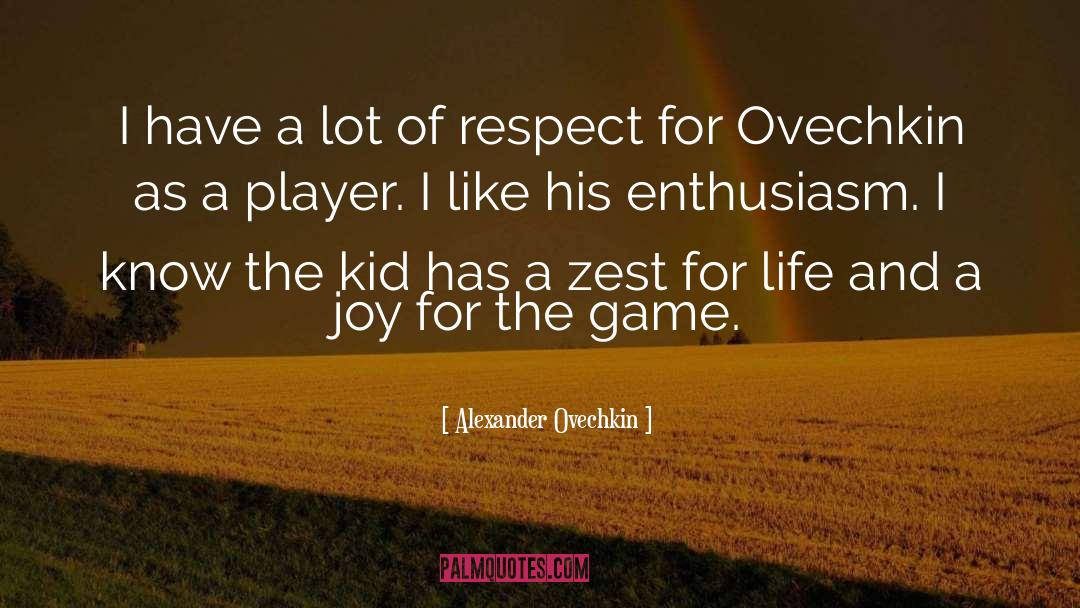 Alexander Ovechkin Quotes: I have a lot of