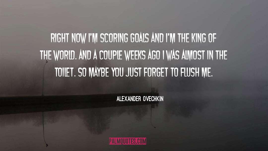 Alexander Ovechkin Quotes: Right now I'm scoring goals