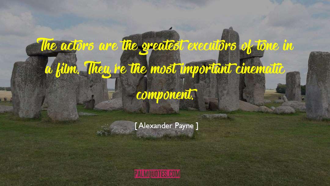 Alexander Payne Quotes: The actors are the greatest