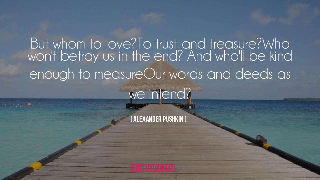 Alexander Pushkin Quotes: But whom to love?<br />To