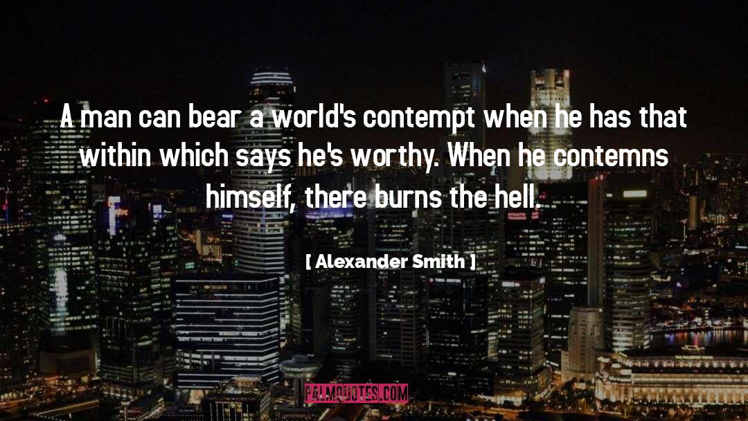 Alexander Smith Quotes: A man can bear a