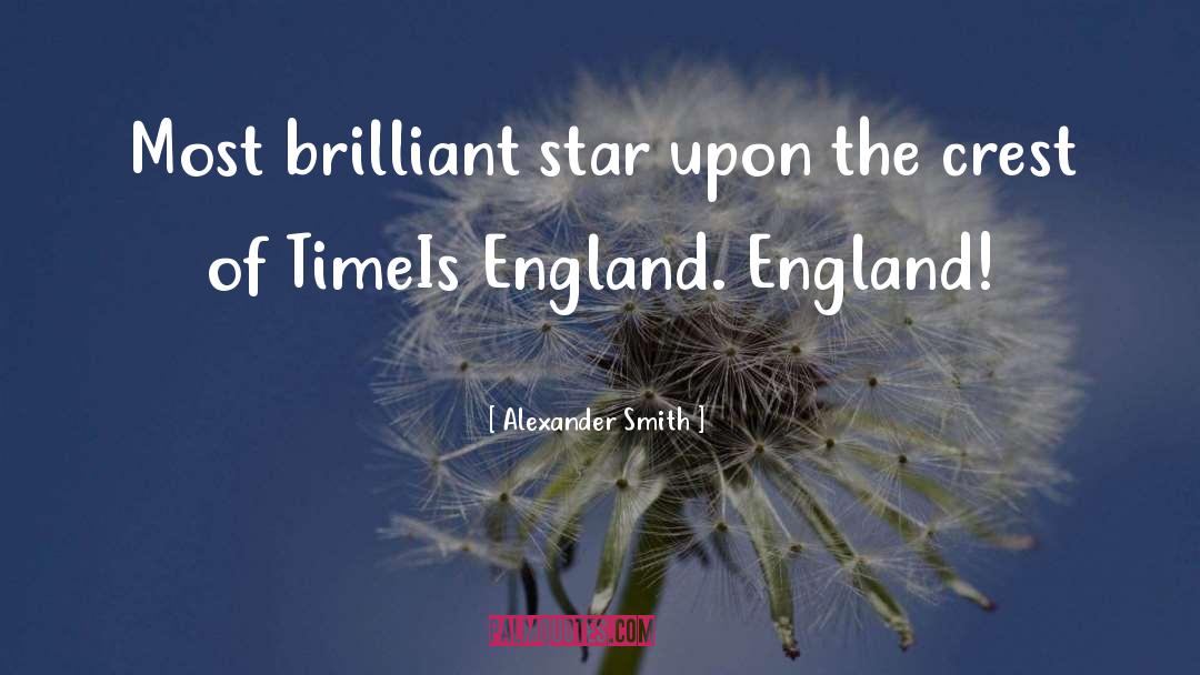 Alexander Smith Quotes: Most brilliant star upon the