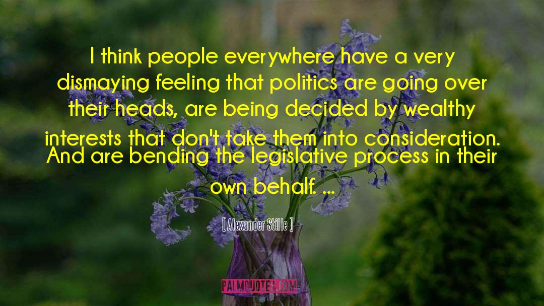 Alexander Stille Quotes: I think people everywhere have