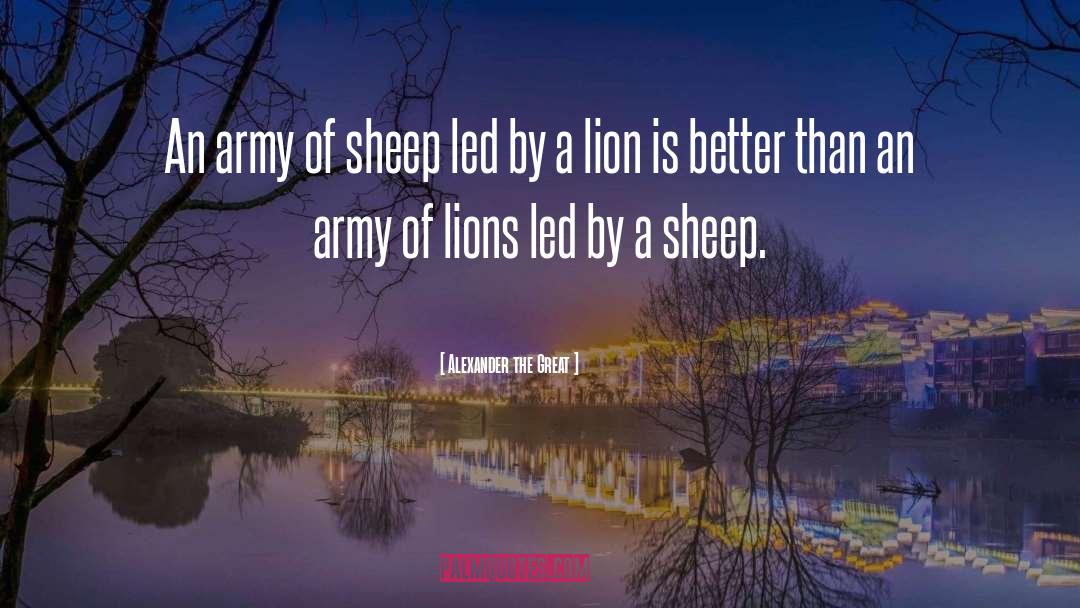 Alexander The Great Quotes: An army of sheep led