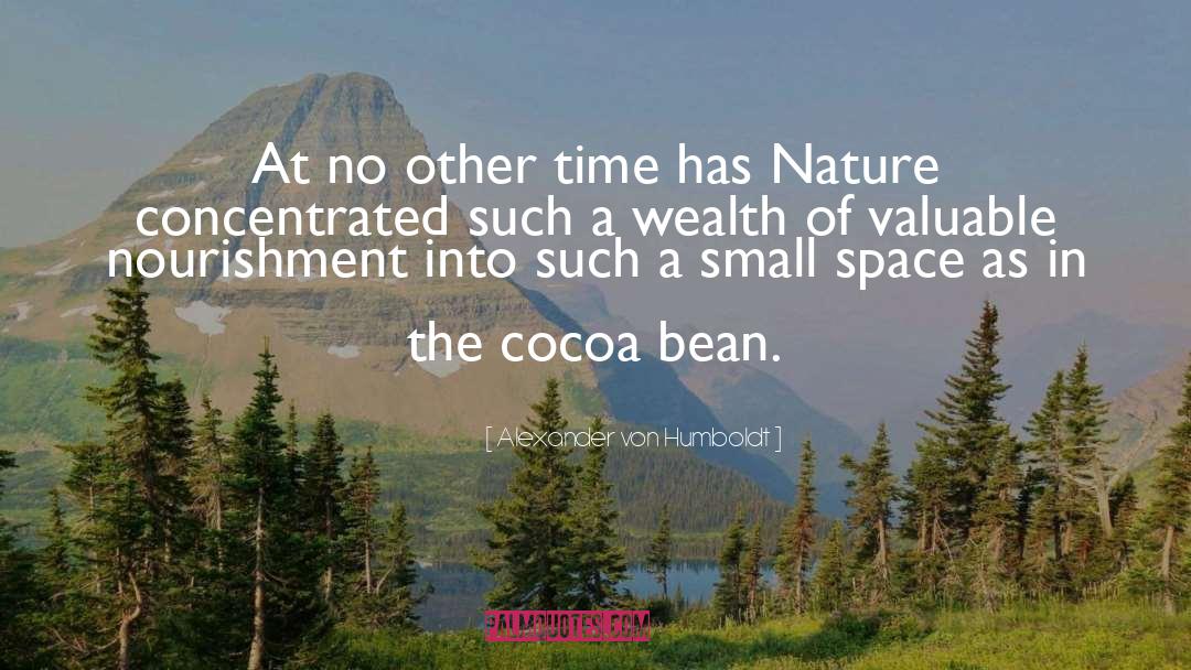 Alexander Von Humboldt Quotes: At no other time has