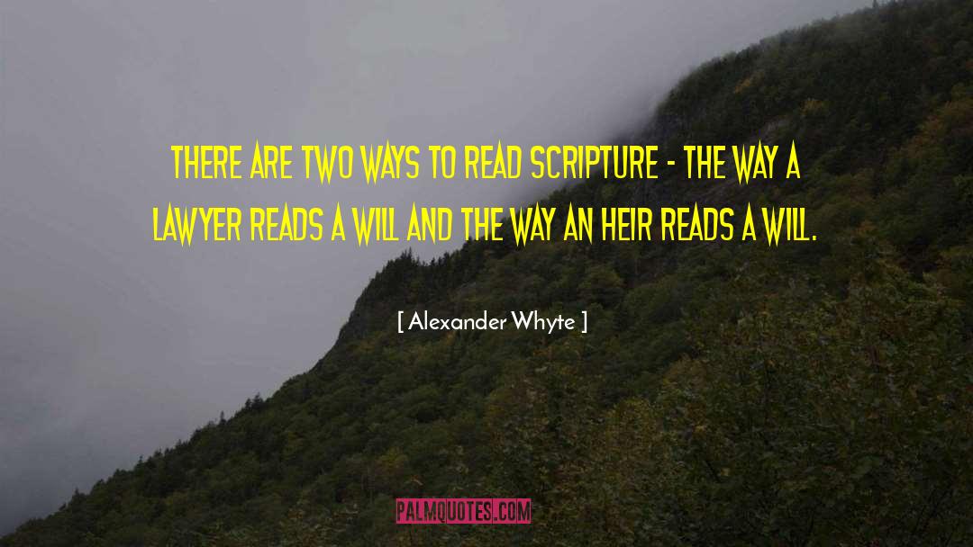 Alexander Whyte Quotes: There are two ways to