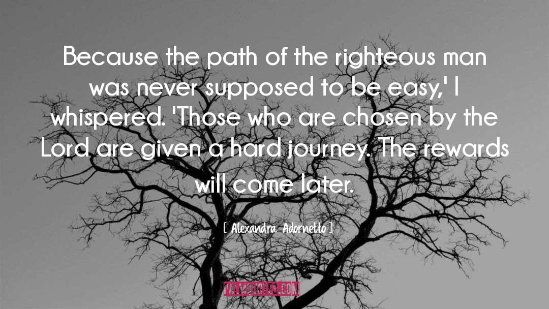 Alexandra Adornetto Quotes: Because the path of the