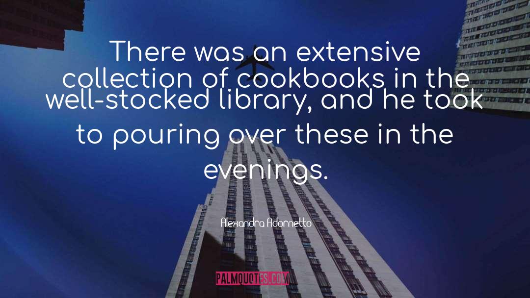Alexandra Adornetto Quotes: There was an extensive collection