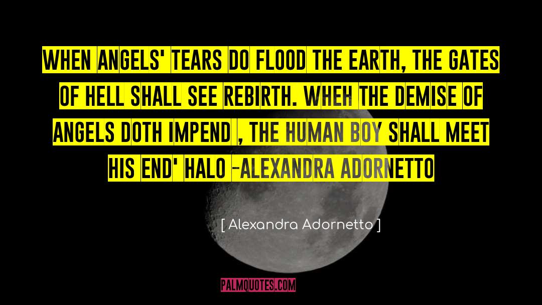 Alexandra Adornetto Quotes: When angels' tears do flood