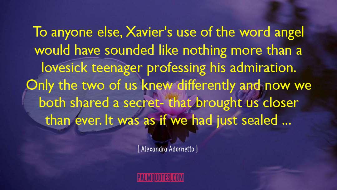 Alexandra Adornetto Quotes: To anyone else, Xavier's use